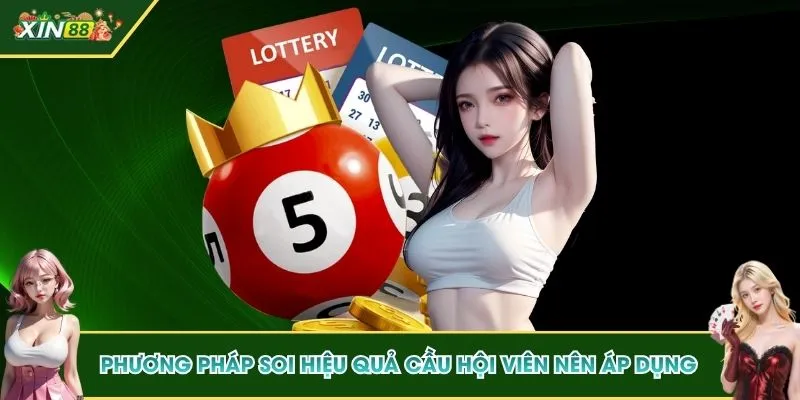 Các phương pháp soi hiệu quả cầu hội viên nên áp dụng