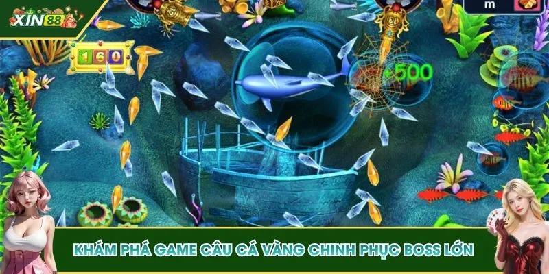 Khám phá game câu cá vàng chinh phục boss lớn