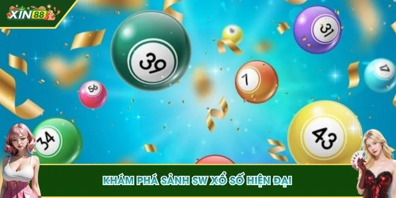 Khám phá sảnh SW xổ số hiện đại