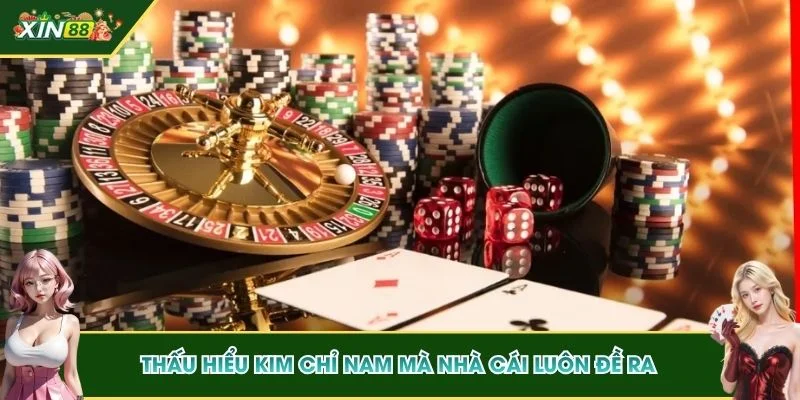 Thấu hiểu kim chỉ nam mà nhà cái luôn đề ra