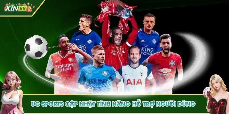 UG thể thao cập nhật tính năng hỗ trợ người dùng chơi game